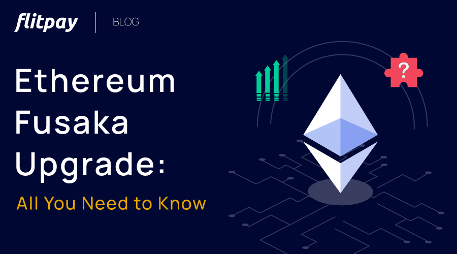Ethereum Fusaka Upgrade: All You Need to Know Ethereum Fusaka Upgrade: All You Need to Know